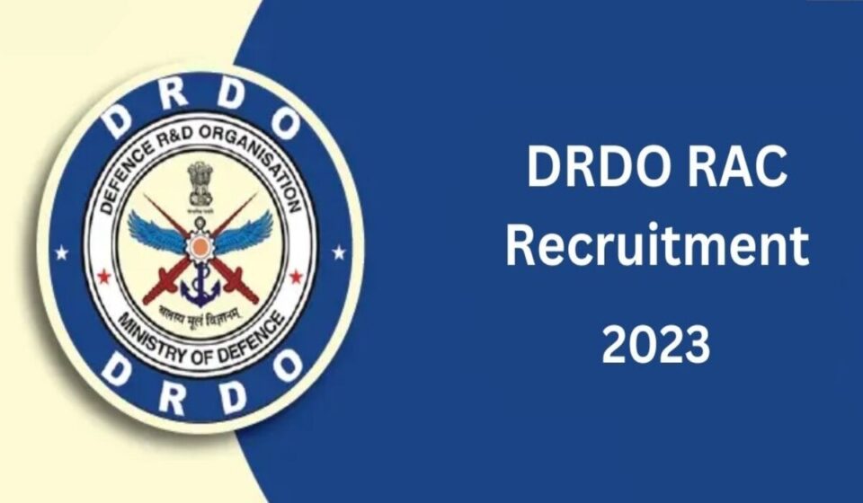 DRDO RAC Recruitment 2024 ऑफिसियल नोटिफिकेशन जारी, यहां जानें कैसे करें आवेदन